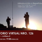 CONVERSATORIO VIRTUAL NRO. 126, INTRODUCCIÓN A REPETIDORES ANÁLOGOS – MIÉRCOLES 07 DICIEMBRE 2022, 19:00 HORAS (CE)